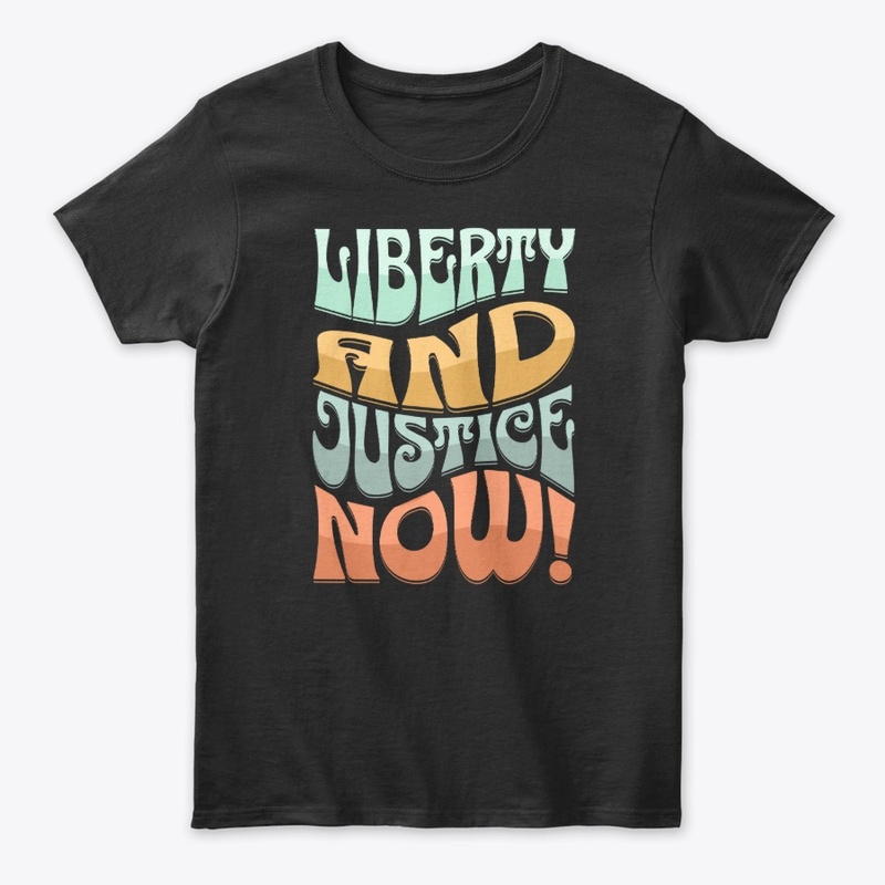 Liberty and Justice Now!