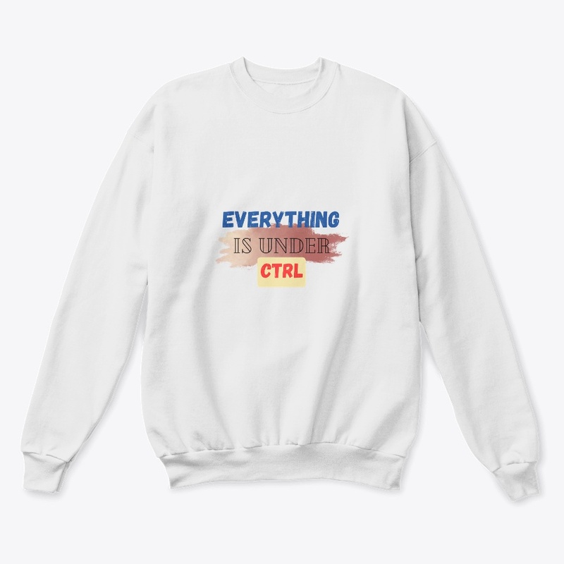 Everything is under control t shirts 