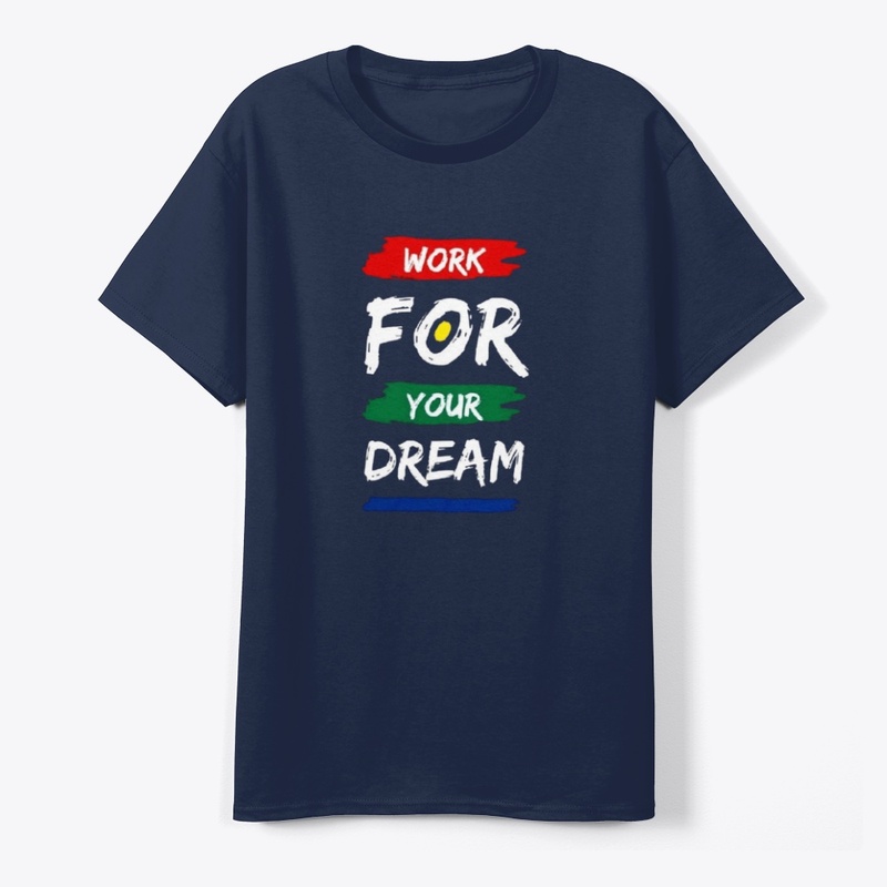 "Work for your dream"