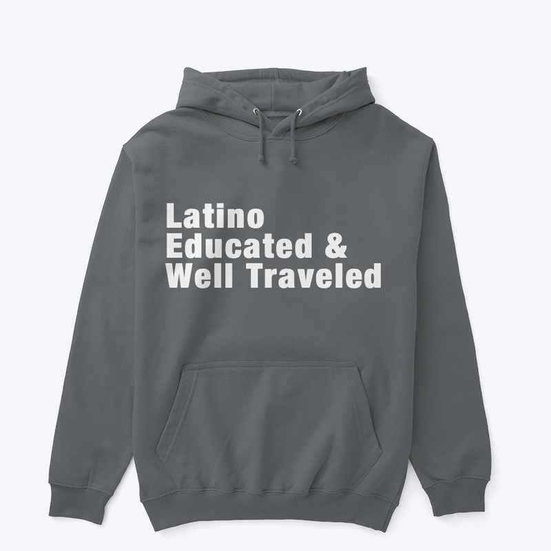 Latino Educated &amp; Well Traveled 