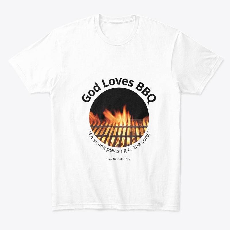 God Loves BBQ, with Bible verse