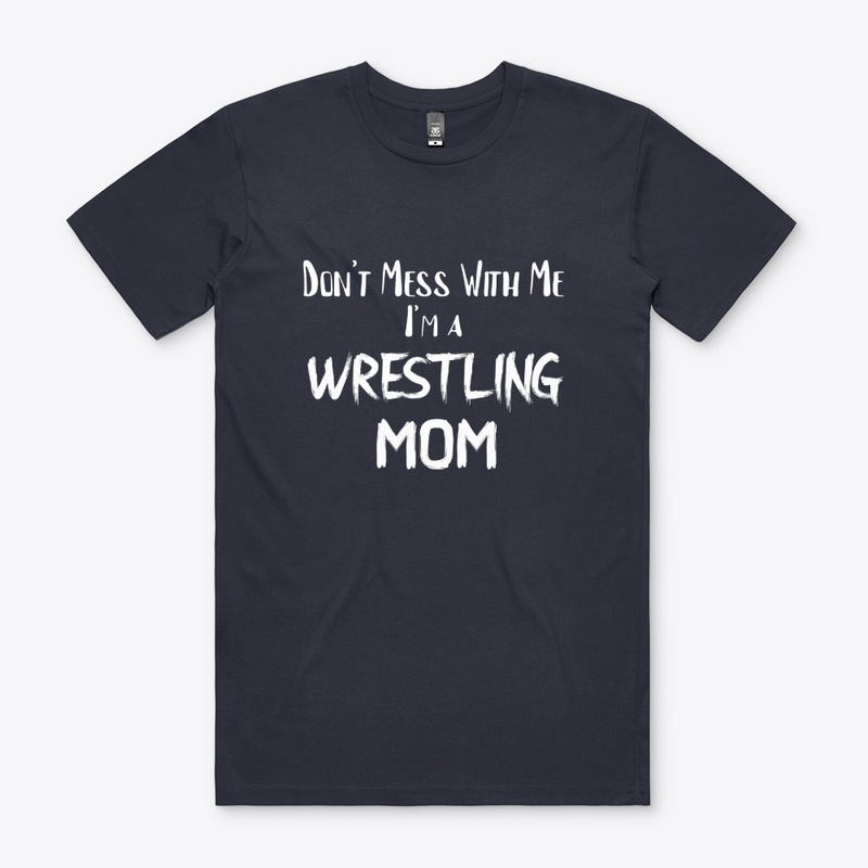 Don't Mess With Wrestling Mom