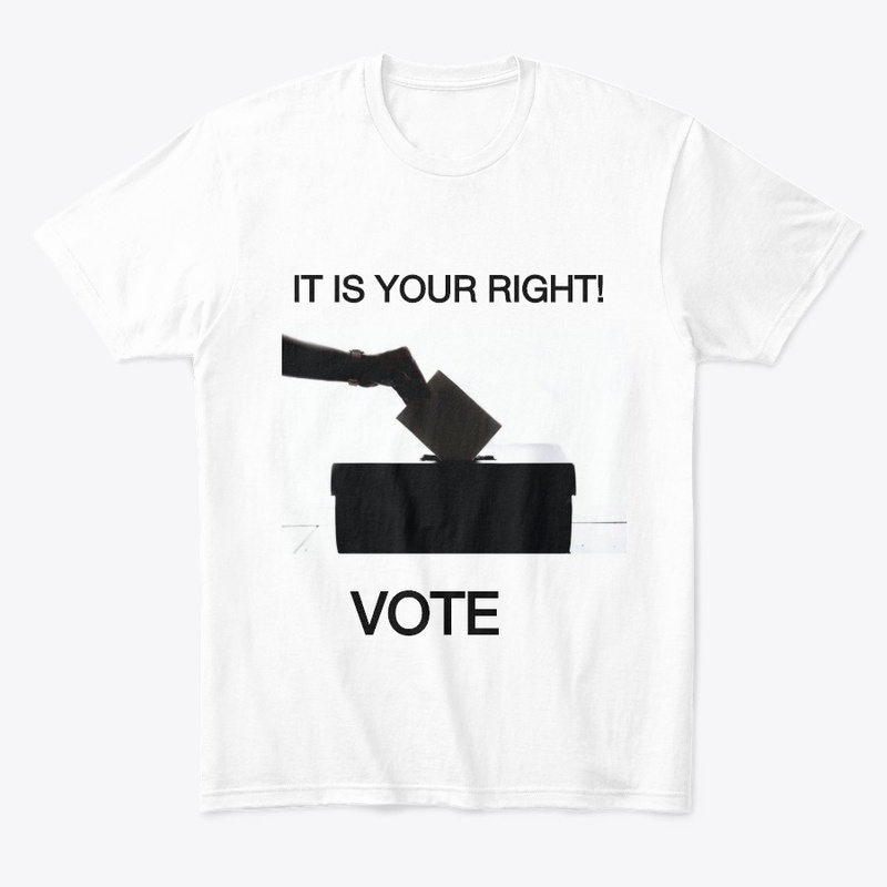 IT IS YOUR RIGHT VOTE 2