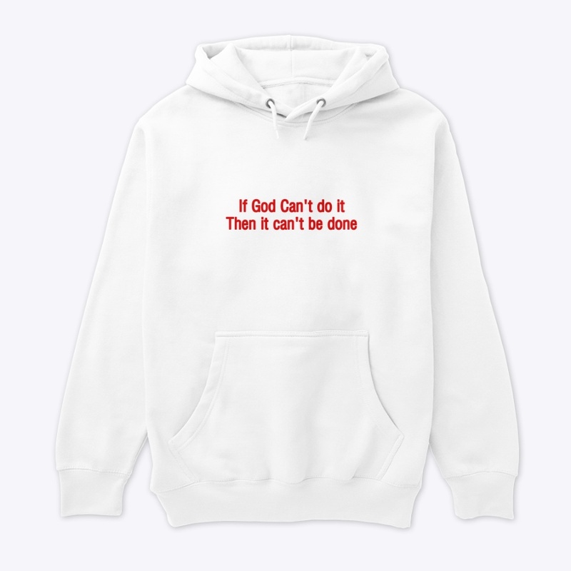 If God Can’t do it (Red)