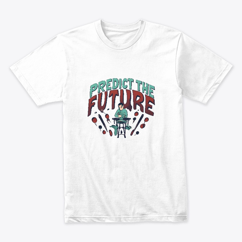 Predict the future T-shirt