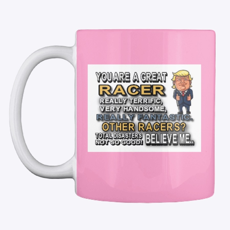 You Are A Great Racer