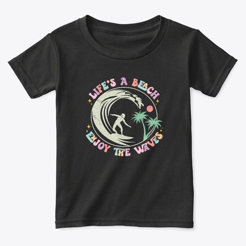  Life's A Beach   Enjoy The Waves   Black T-Shirt Front