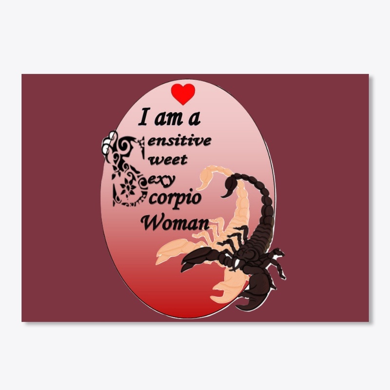 I am a  Sweet, sexy Scorpio woman