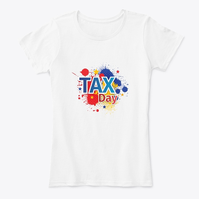 National Tax Day T-shirts 15 Apr 2019 .
