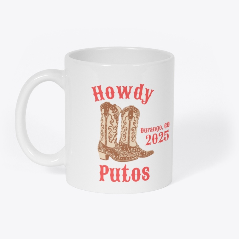 HOWDY PUTOS