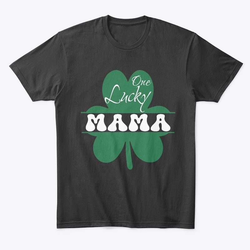 ST PATRICKS DAY ONE LUCKY MAMA