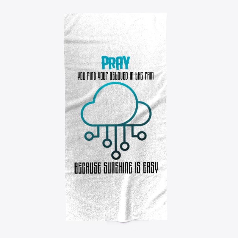 PRAY THAT YOU FIND YOUR BELOVED ...