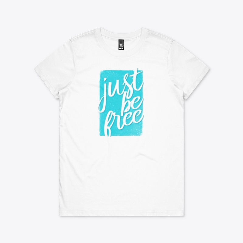 JUST BE FREE