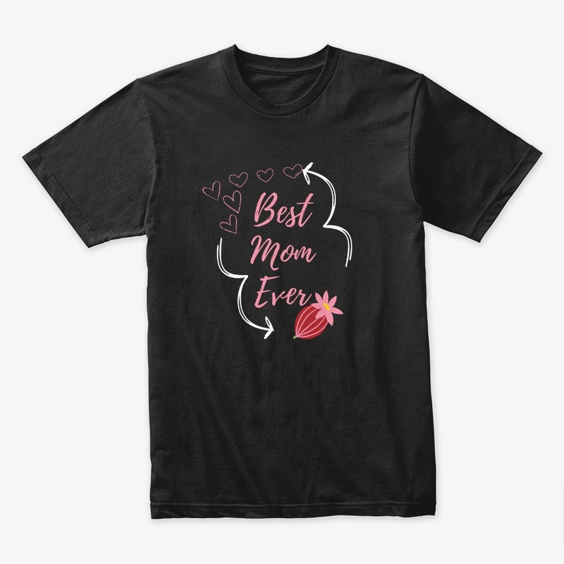 Best mom ever T-shirt