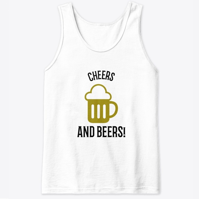 CHEERS AND BEERS