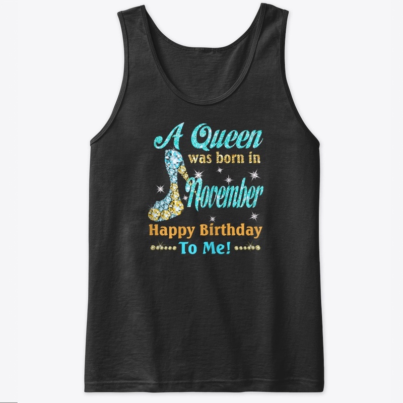 November Queen Birthday Gift