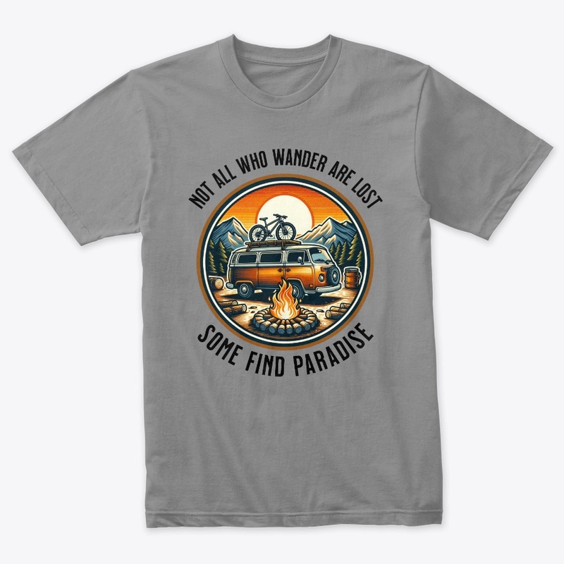 Not All Who Wander Are Lost - Camping