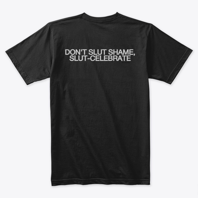 Don't Slut Shame, Slut Celebrate