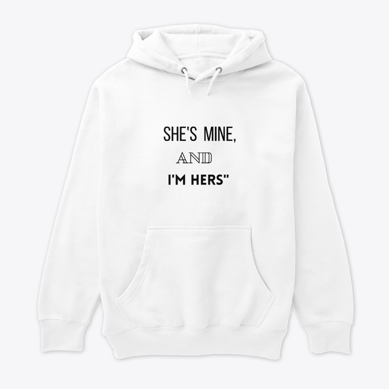 "She's Mine and I Am Hers T-Shirt"