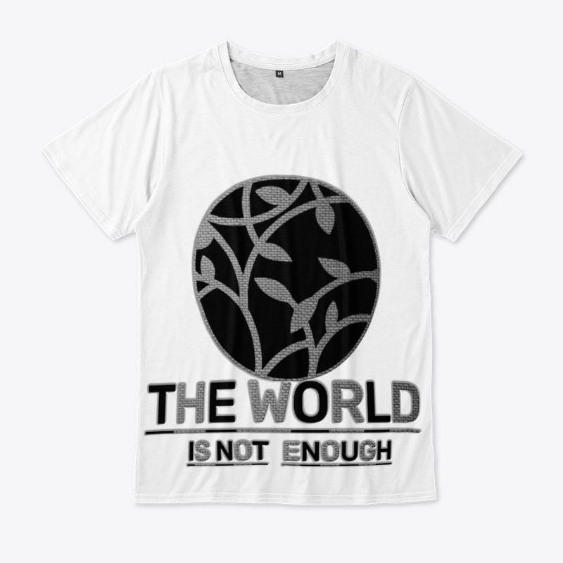 The world is not enough