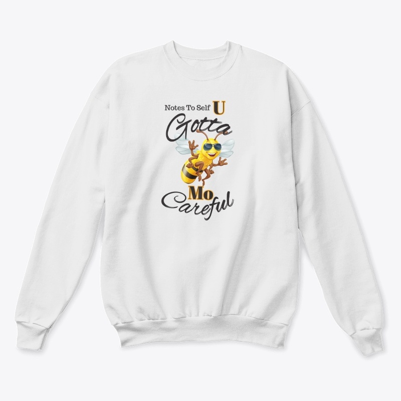 Notes To Self U GOTTA BE MO CAREFUL