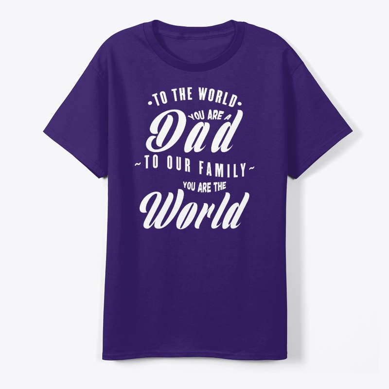 TO OUR FAMILY YOU ARE THE WORLD-WH