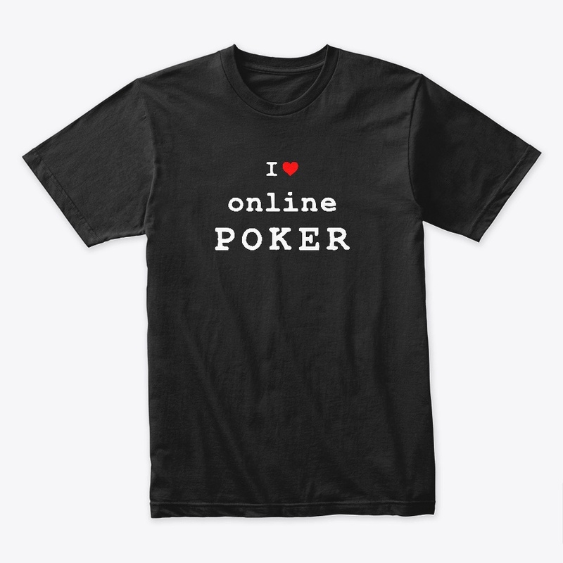 I Love Online Poker