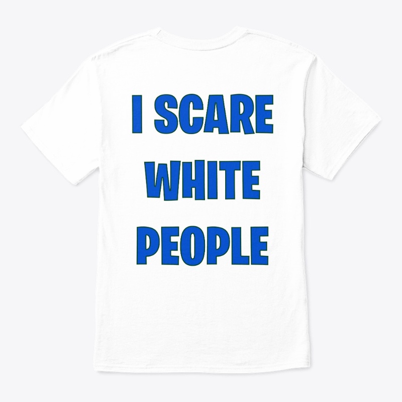 SCARE WHITE PEOPLE