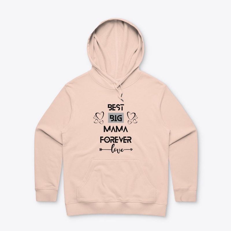 Cute “BEST BIG MAMA FOREVER" Hoodie.