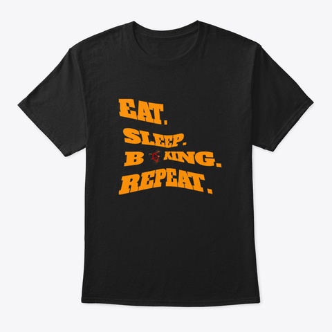 Eat Sleep Biking Repeat Bike Biker Bicyc Black T-Shirt Front