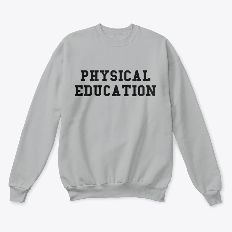 PHYSICAL EDUCATION Classic College Style