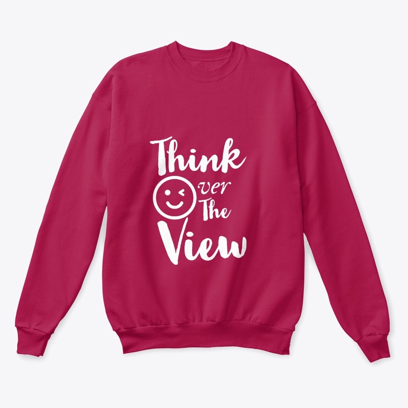 Think over the view tee shirt 
