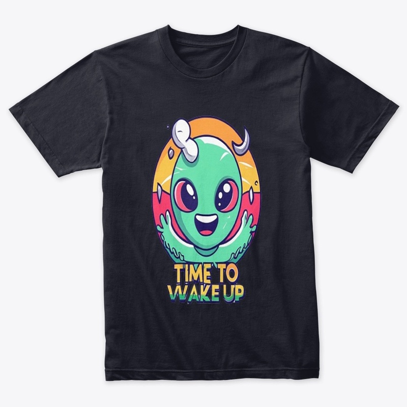 Time To Wake UP T-shirts Desgim