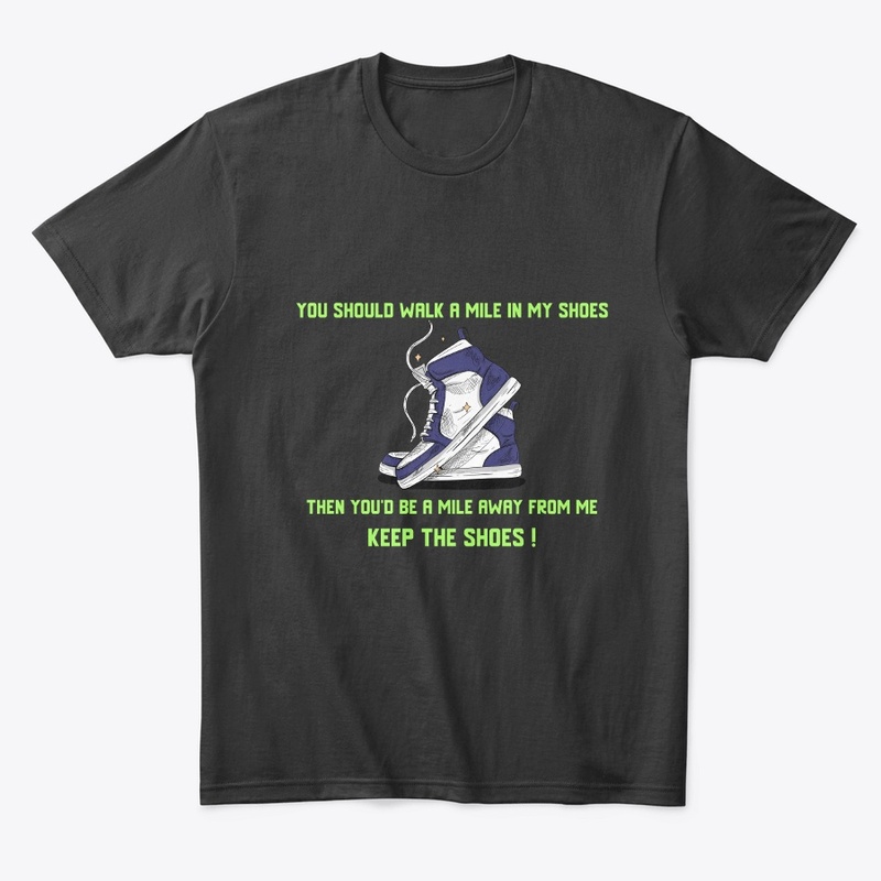 Walk A Mile In My Shoes