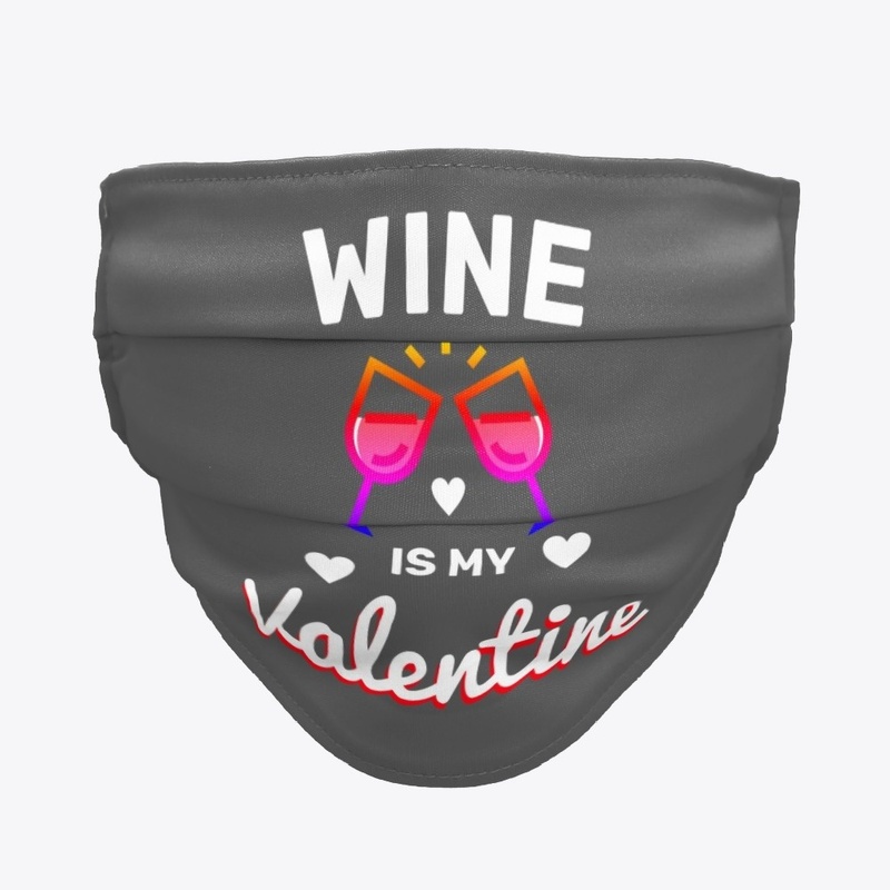 Wine Is My Valentine