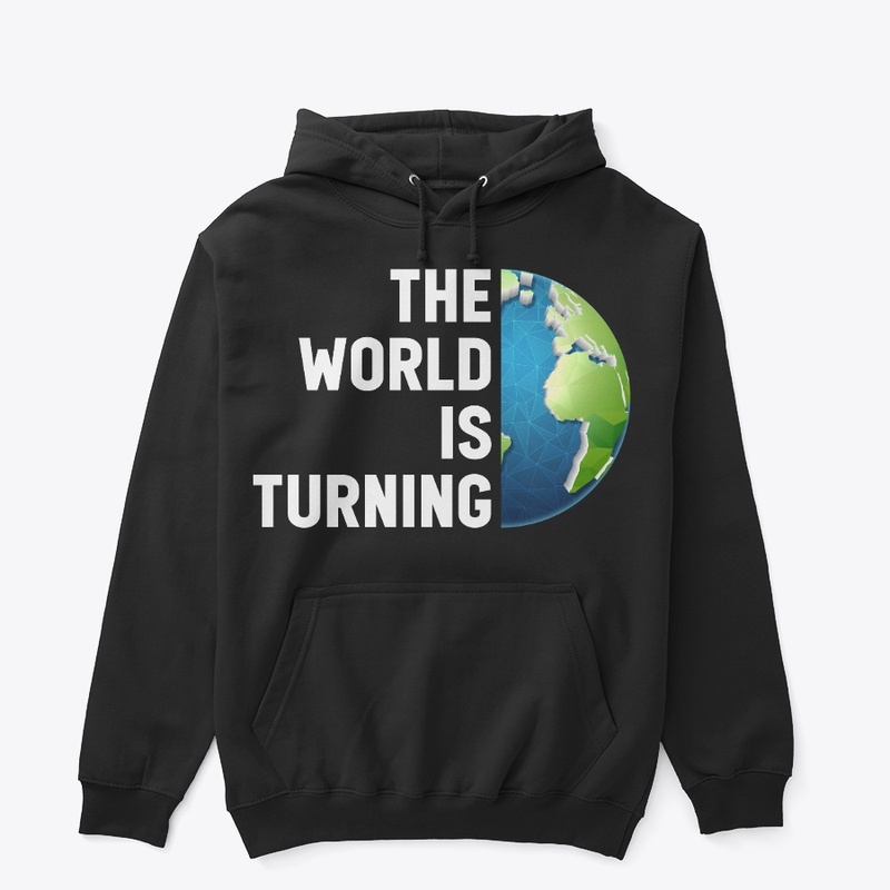 The World is Turning