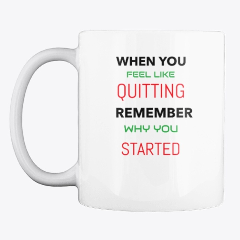 WHEN YOU FEEL LIKE QUITTING.............
