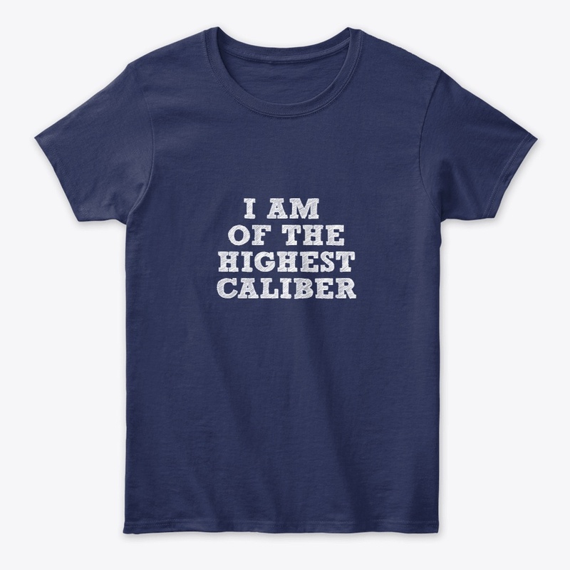 Only Those of the Highest Caliber