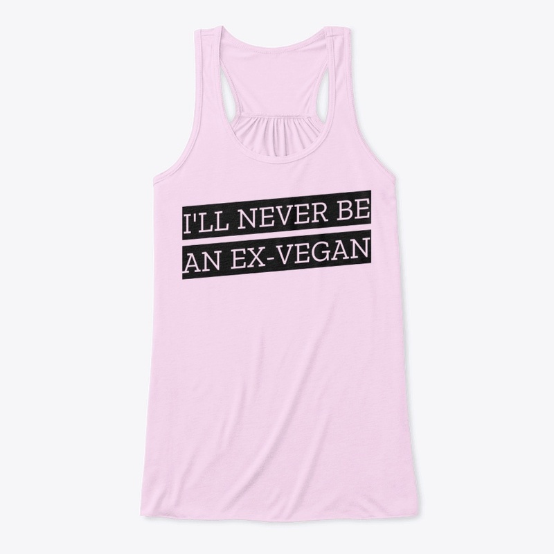 I'll Never Be An Ex-Vegan