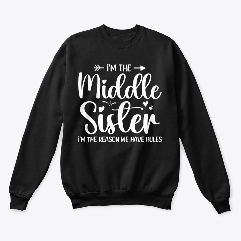 I'm the Middle Sister - Funny Siblings