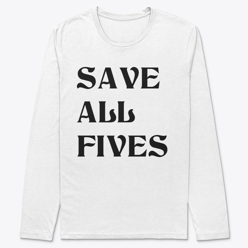 SAVE ALL FIVES