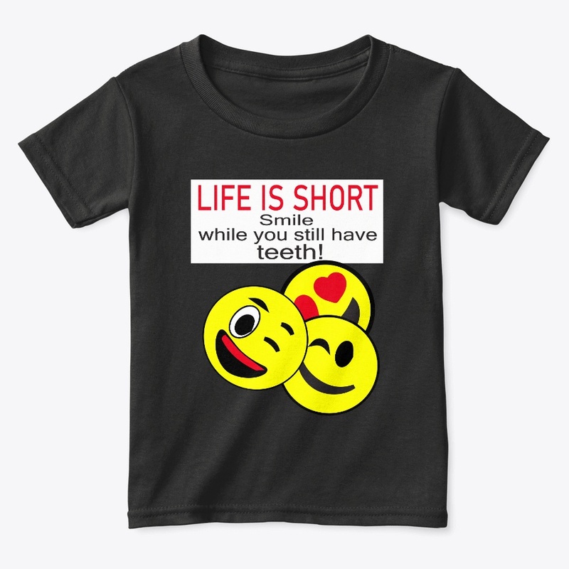 Life is short t-shirt