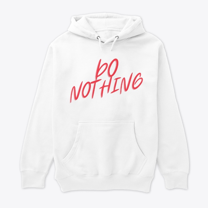 DO NOTHING Printed