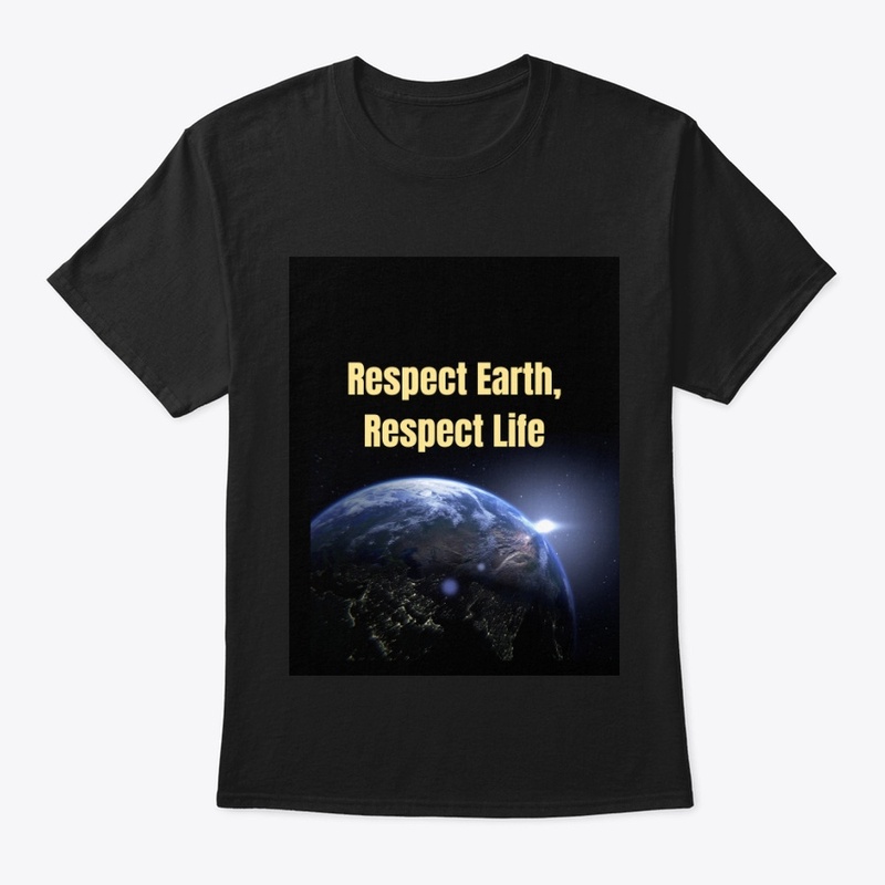 Respect Earth, Respect Life