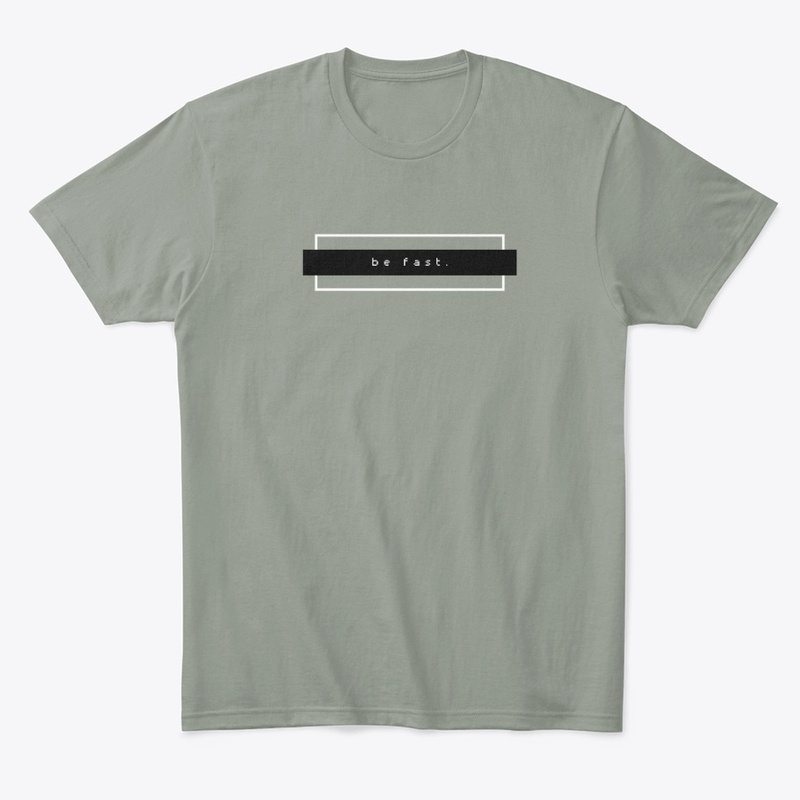 Be Fast T-Shirt Design