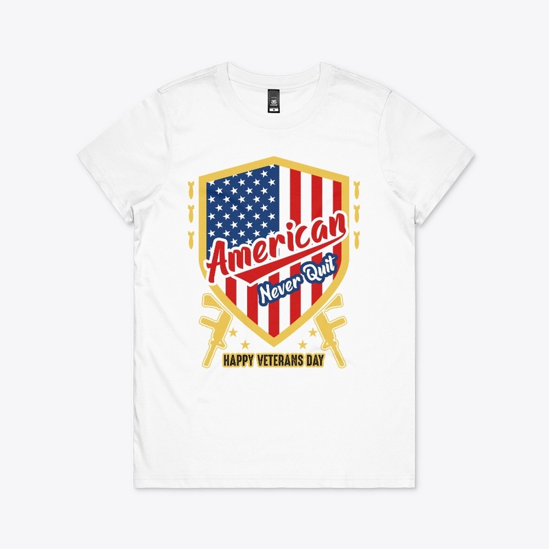 American Never Quit Veterans Day T Shirt