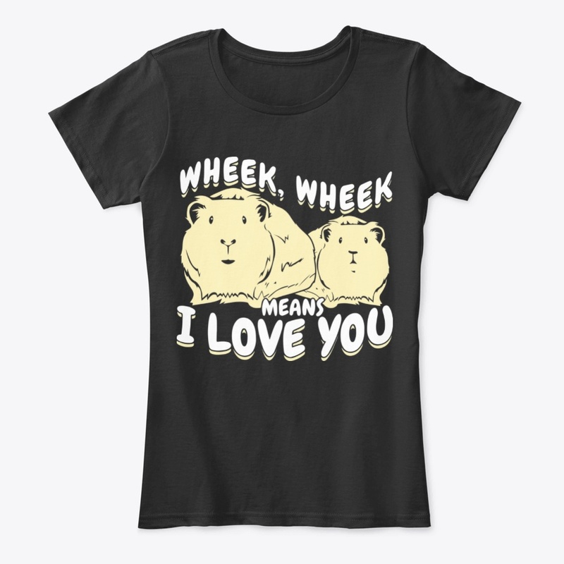 wheek , wheek means i love you 