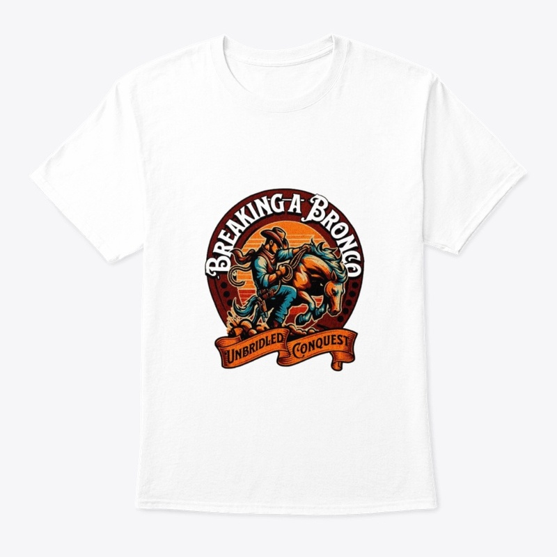 Breaking a Bronco: Unbridled Conquest