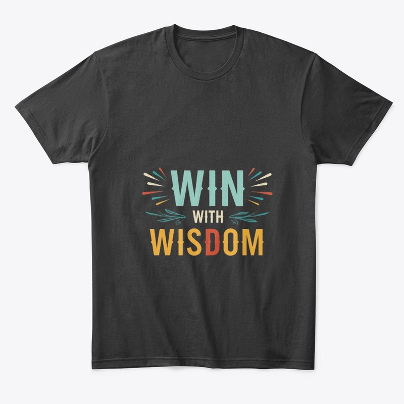 WIN WITH WISDOM