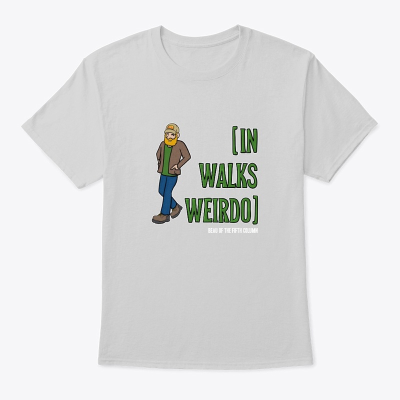 In Walks Weirdo....2